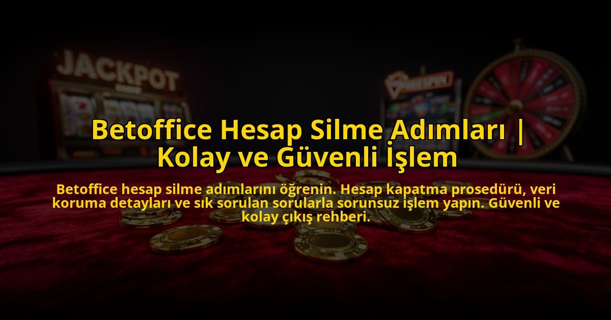 Betoffice-Hesap-Silme-Adimlari-Kolay-ve-Guvenli-Islem-overlay-1769817219.jpg