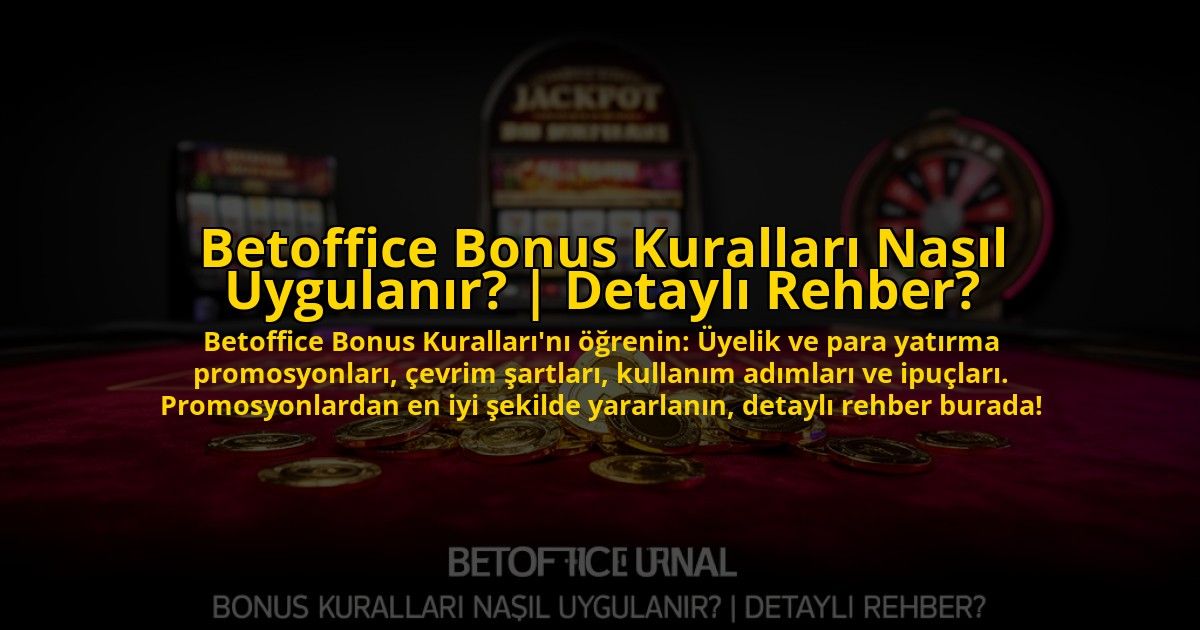 Betoffice-Bonus-Kurallari-Nasil-Uygulanir-Detayli-Rehber-overlay-1773591639.jpg